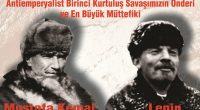 Mustafa Kemal ve Lenin’li pankartımızın doğruluk, tutarlılık ve haklılık değeri üzerine Bizi izleyen devrimci, ilerici ve demokrat arkadaşların bildiği gibi, bizim, 20’nci Yüzyılın birinci yarısında yıkılan Osmanlı İmparatorluğu ve Rus […]