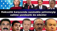 AKP’giller’in Kaçak Saraylı Tayyip’i ve de Yeni CHP’nin Sorosdaroğlu Kemal’i… Demek sizin için de “Haksızlık karşısında susan dilsiz Şeytandır.”, öyle mi? Âlâ… O zaman haydi buradan yakın bakalım  Evet, bizce [&hellip;]