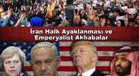 Ortaçağcı bir Din Derebeyliği olan, Ayetullah’ların ekonomik, sosyal ve siyasi zulmü altında bunalan ve isyan patlamaları ortaya koyan İran Halkının meşru hak arama eylemleri ve bu isyan potansiyelini rayından çıkarıp, [&hellip;]