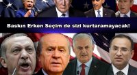 Seni ve avaneni, bugüne dek belki onlarca kez tersini söylediğin, savunduğun Baskın Erken Seçim de kurtaramayacak, Kaçak Saray’ın Sultanı! Türkiye Cumhuriyeti’ne, Vatanına ve Halkına ettiğin bunca ihanetten sonra, dünyada hiçbir [&hellip;]