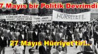 27 Mayıs Politik Devrimine darbe demek, 12 Mart-12 Eylül Faşist darbeleriyle aynı kefeye koymak; hainliktir! 27 Mayıs Politik Devrimi ve ürünü 61 Anayasası, Halktan yana değişiklikler getirdi. Halk düşmanı DP […]