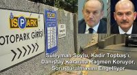 Süleyman Soylu, Kadir Topbaş’ı, Danıştay Kararına Rağmen Koruyor, Soruşturulmasını Engelliyor İSPARK AŞ’de ortaya çıkan ve alt düzey çalışanların yargılanmakta oldukları Yolsuzluklarla ilgili, İstanbul Büyükşehir Belediye Başkanı olmak hakkında İstanbul C. […]