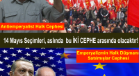 Saygıdeğer Halkımız; 14 Mayıs Seçimleri, aslında en sağından en soluna kadar Amerikan devşirmesi, Amerikan hizmetkârı ve Amerikan kuklaları güruhuyla yani Emperyalizm Cephesiyle bizim aramızda yapılacaktır. Yani Antiemperyalizm Cephesi arasında yapılacaktır. […]